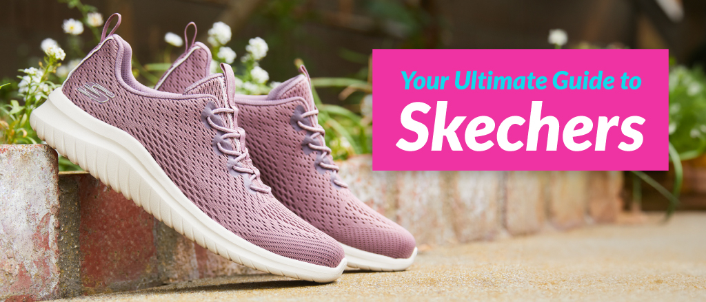 The Ultimate Skechers Guide.